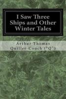 I Saw Three Ships and Other Winter Tales