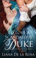 To Love a Scandalous Duke