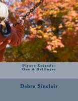 Piracy Episode-One A Dellinger