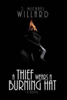 A Thief Wears a Burning Hat