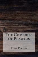The Comedies of Plautus