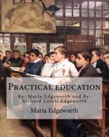 Practical Education. By