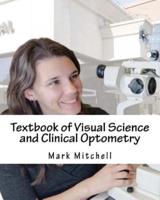 Textbook of Visual Science and Clinical Optometry