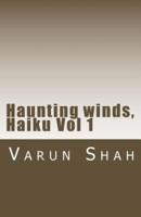 Haunting Winds, Haiku Vol 1