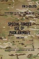 FM 3-05.213 Special Forces Use of Pack Animals