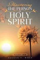 Discovering the Person of Holy Spirit