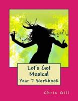 Let's Get Musical Year 7 Workbook