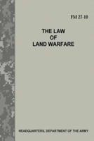 The Law of Land Warfare (FM 27-10)