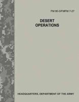 Desert Operations (FM 90-3 / Fmfm 7-27)