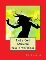 Let's Get Musical Year 8 Workbook