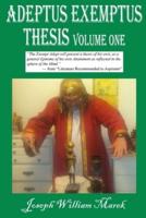 Adeptus Exemptus Thesis, Volume One