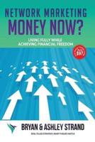 Network Marketing Money Now?