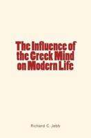 The Influence of the Greek Mind on Modern Life