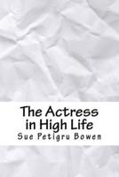 The Actress in High Life