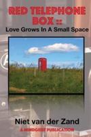 Red Telephone Box - Love Grows in a Small Space