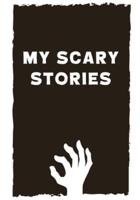 My Scary Stories