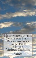 Meditations of the Saints for Every Day in the Year