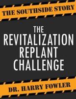 The Revitalization Replant Challenge