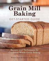 Grain Mill Baking Get-Started Guide