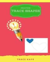 Practice Trace Shapes