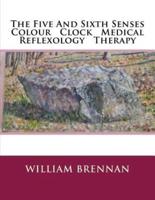 The Five And Sixth Senses Colour Clock Medical Reflexology Theropy