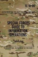 TC 18-06 Special Forces Guide to Information Operations