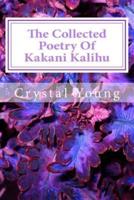 The Collected Poetry Of Kakani Kalihu