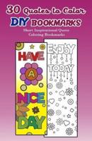 30 Quotes to Color DIY Bookmarks
