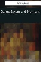 Danes, Saxons and Normans