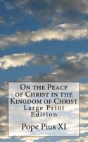 On the Peace of Christ in the Kingdom of Christ