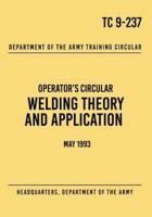 TC 9-237 Welding Theory and Application