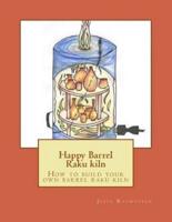 Happy Barrel Raku Kiln