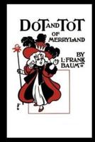 Dot and Tot of Merryland