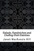 Salads, Sandwiches and Chafing-Dish Dainties