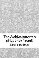 The Achievements of Luther Trant