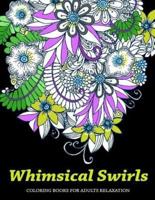 Whimsical Swirls Coloring Books for Adults Relaxation