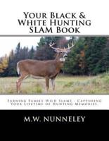 Your Black & White Hunting Slam Book