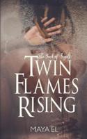 The Book of Angels:  Twin Flames Rising