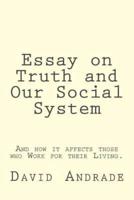 Essay on Truth and Our Social System