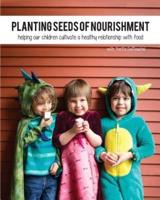Planting Seeds of Nourishment