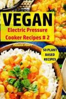 Vegan Electric Pressure Cooker Recipes #2