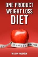 One Product Weight Loss Diet