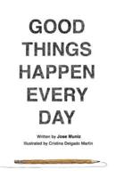 Good Things Happen Every Day