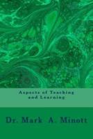 Aspects of Teaching and Learning