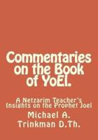 Commentaries on the Book of YoEl.