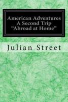 American Adventures A Second Trip "Abroad at Home"
