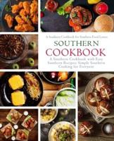 Southern Cookbook: A Southern Cookbook with Easy Southern Recipes: Simple Southern Cooking for Everyone; A Southern Cookbook for Southern Food Lovers