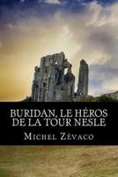 Buridan, Le Héros De La Tour Nesle