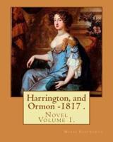 Harrington, and Ormon - 1817 (Novel). By