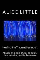 Healing the Traumatised Adult